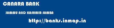 CANARA BANK  JAMMU AND KASHMIR SAMBA    banks information 